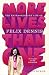 More Lives Than One: The Extraordinary Life of Felix Dennis by 