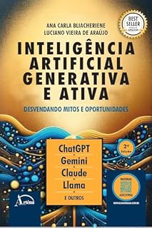 Livro INTELIGÊNCIA ARTIFICIAL GENERATIVA E ATIVA: DESVENDANDO MITOS E OPORTUNIDADES