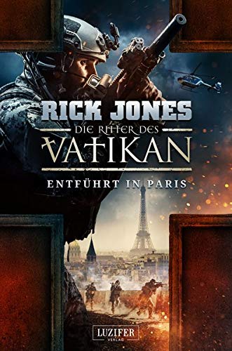 Entfuhrt In Paris Die Ritter Des Vatikan 5 9783958354500 Amazon Com Books