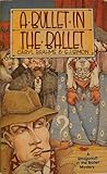 Image de A Bullet in the Ballet (Ipl Library of Crime Classics)