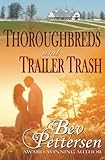 Thoroughbreds and Trailer Trash