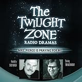 Mrs. Pierce Is Praying for Me: The Twilight Zone Radio Dramas