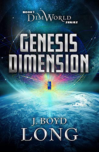 Genesis Dimension (DimWorld Series Book 1) by J. Boyd Long