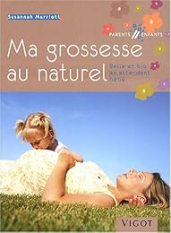 Ma grossesse au naturel