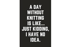 Knitting Journal: Knitting Gifts for Knitters | Funny Knitting Novelty Gifts | Gifts for Knitters and Crocheters | Knitting t
