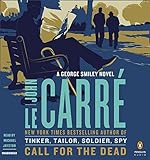 Call for the Dead: A George Smiley Novel (Penguin Audio Classics)