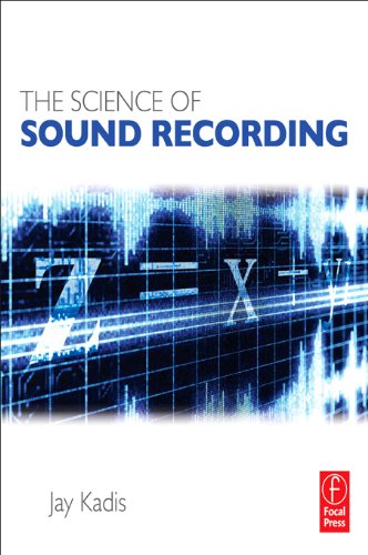 The Science of Sound Recording by Jay Kadis