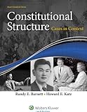 Constitutional Structure: Cases in Context (Aspen Casebook)