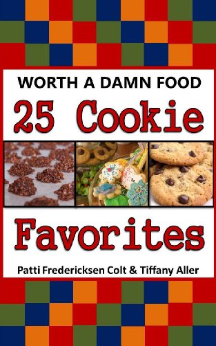 25 Cookie Favorites by Patti Fredericksen Colt