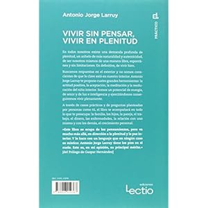 Vivir sin pensar, Vivir en plenitud: Respuestas del alma a las preguntas de la vida (Cuadrilátero de libros) (Spanish Edition)