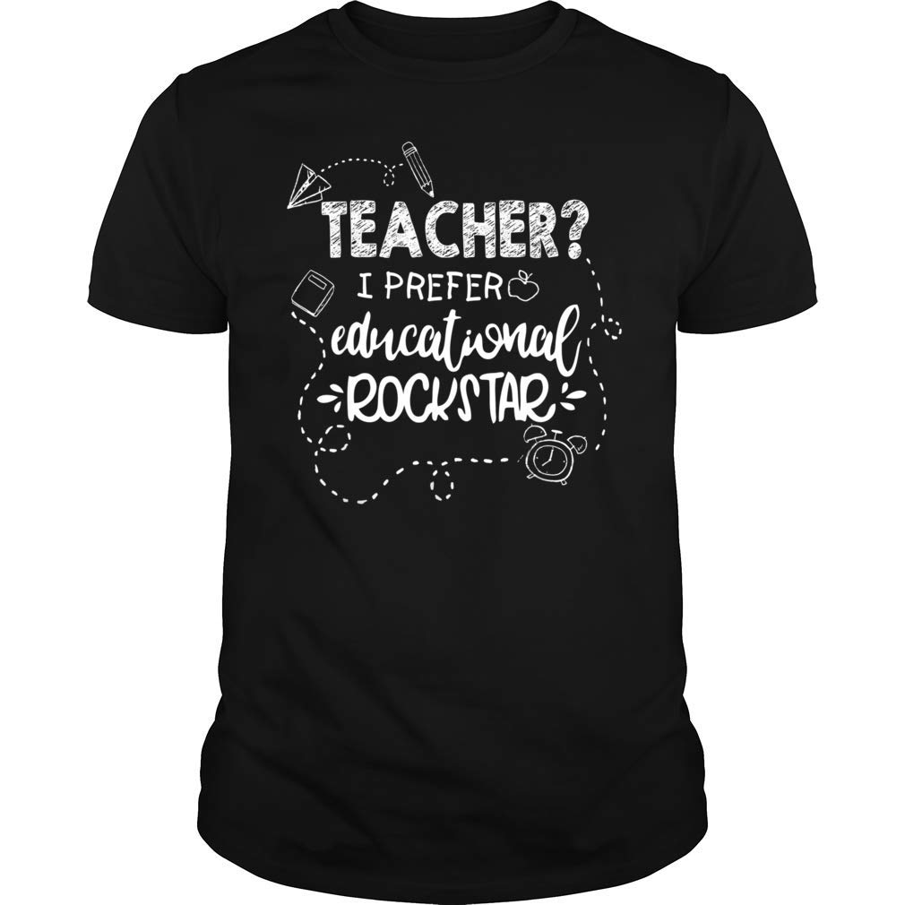 Johmadtees Tea Gifts I Prefer Educational Rockstar T Shirt