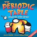 Basher Science: The Periodic Table: Elements with Style!