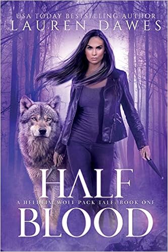 Half Blood 1 Helheim Wolf Pack Tale Dawes Lauren 9780994252401 Amazon Com Books