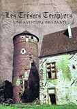 Les Trésors Templiers : Une Aventure Obsédante by