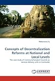 Image de Concepts of Decentralization Reforms at National and Local Levels: The case study of Commune/Sangkat Councils as services delivery units in Cambodia