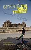 Beyond the 'Wild Tribes': Understanding Modern Afghanistan and Its Diaspora by 