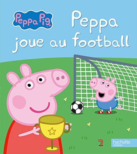 Peppa joue au football by Hachette Jeunesse