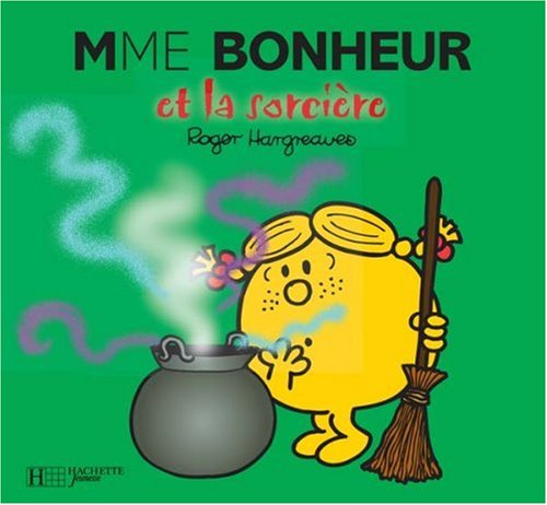 Mme Bonheur Et La Sorciere (Monsieur Madame) (English and French Edition) by Roger Hargreaves