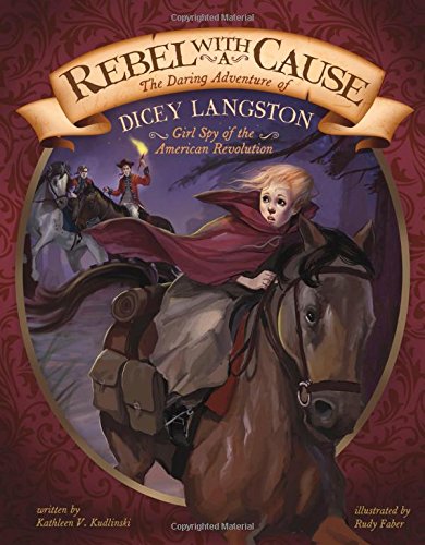 Rebel with a Cause: The Daring Adventure of Dicey Langston, Girl Spy of the American Revolution (Encounter) (Encounter: Narrative Nonfiction Picture Books) - Thumbnail 2