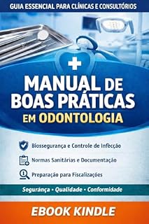 Livro Manual de Boas Práticas para Serviços de Odontologia: Diretrizes da RDC nº 1002/2025 da ANVISA