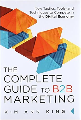 The Complete Guide To B2b Marketing New Tactics Tools And - 