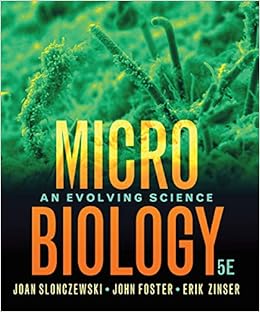 Microbiology An Evolving Science Slonczewski Joan L Foster John W Zinser Erik R 9780393419962 Books Microbiology An Evolving Science Slonczewski Joan L Foster John W Zinser Erik R 9780393419962 Books