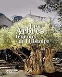 Les arbres, témoins de l'histoire (French Edition) by 