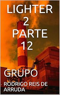 Livro LIGHTER 2 PARTE 12: GRUPO