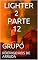 Livro LIGHTER 2 PARTE 12: GRUPO