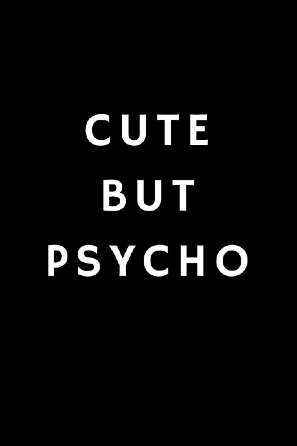 Cute But Psycho: Black Cover Notebook simple, Ruled Paper, 120 Lined Pages, 6" x 9" ( Psychology, mental )