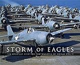 Storm of Eagles: The Greatest Aviation Photographs of World War II by 