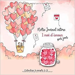 Notre Journal Intime 1 Mot D Amour Par Jour Agenda On S Ecrit 1 Mot D Amour Par Jour A Remplir A 2 Reveillez La Complicite De Votre Couple Rouge Passion French Edition Sensuel