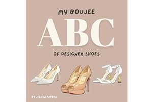My Boujee ABC of Designer Shoes