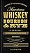 American Whiskey, Bourbon & Rye: A Guide to the Nation's Favorite Spirit by Clay Risen