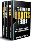 Life-Changing Habits Series: Your Personal Blueprint for Success and Happiness (Books 4-6) (The Life-Changing Habits Series Book 2)