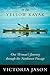 Kabloona in the Yellow Kayak: One Woman's Journey Through the Northwest Passage by Victoria Jason