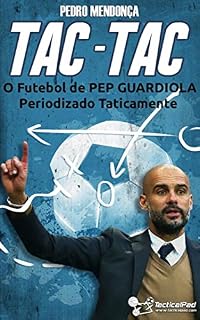 Livro Tac-Tac: O Futebol de Pep Guardiola Periodizado Taticamente