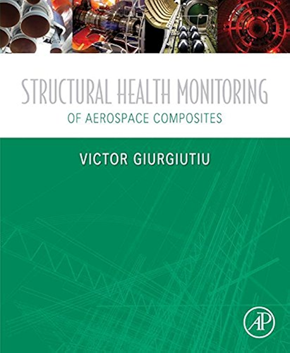 Download Structural Health Monitoring of Aerospace Composites (English Edition) PDF