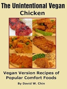 The Unintentional Vegan: Chicken by [Chin, David]