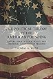 The Political Theory of the American Founding: Natural Rights, Public Policy, and the Moral Conditions of Freedom