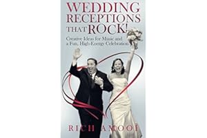 Wedding Receptions That Rock: Creative Ideas for Music and a Fun, High-Energy Celebration