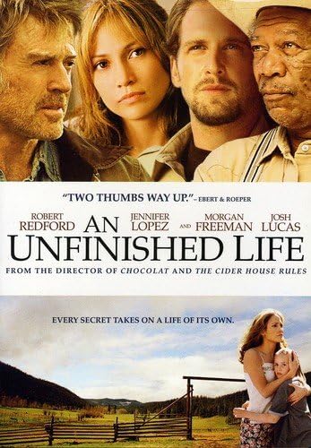 An Unfinished Life: Jennifer Lopez, Morgan Freeman, Becca Gardner ...