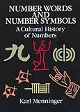 Number Words and Number Symbols: A Cultural History of Numbers