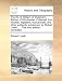 The Life of William of Wykeham, Bishop of Winchester. Collected from Records, Registers, Manuscripts, and Other Authentic Evidences: By Robert Lowth, ... the Third Edition, Corrected.