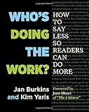 Image de Who's Doing the Work?: How to Say Less So Readers Can Do More