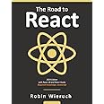 The Road to React: Your journey to master plain yet pragmatic React.js