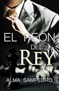 El Pe 243 N Del Rey La Secta De Los Banqueros Spanish Edition Kindle Edition By Alma Sampedro