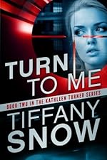 Turn to Me (The Kathleen Turner Series Book 2)