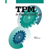 TPM in Process Industries (Step-By-Step Approach to TPM Implementation)