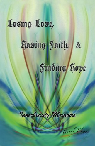 Losing Love, Having Faith & Finding Hope